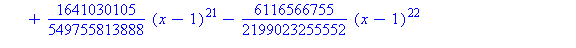 (Typesetting:-mprintslash)([T25 := proc (x) options operator, arrow; 1/2+1/2*x-1/8*(x-1)^2+1/16*(x-1)^3-5/128*(x-1)^4+7/256*(x-1)^5-21/1024*(x-1)^6+33/2048*(x-1)^7-429/32768*(x-1)^8+715/65536*(x-1)^9-...