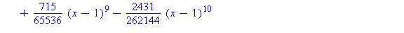 (Typesetting:-mprintslash)([T15 := proc (x) options operator, arrow; 1/2+1/2*x-1/8*(x-1)^2+1/16*(x-1)^3-5/128*(x-1)^4+7/256*(x-1)^5-21/1024*(x-1)^6+33/2048*(x-1)^7-429/32768*(x-1)^8+715/65536*(x-1)^9-...